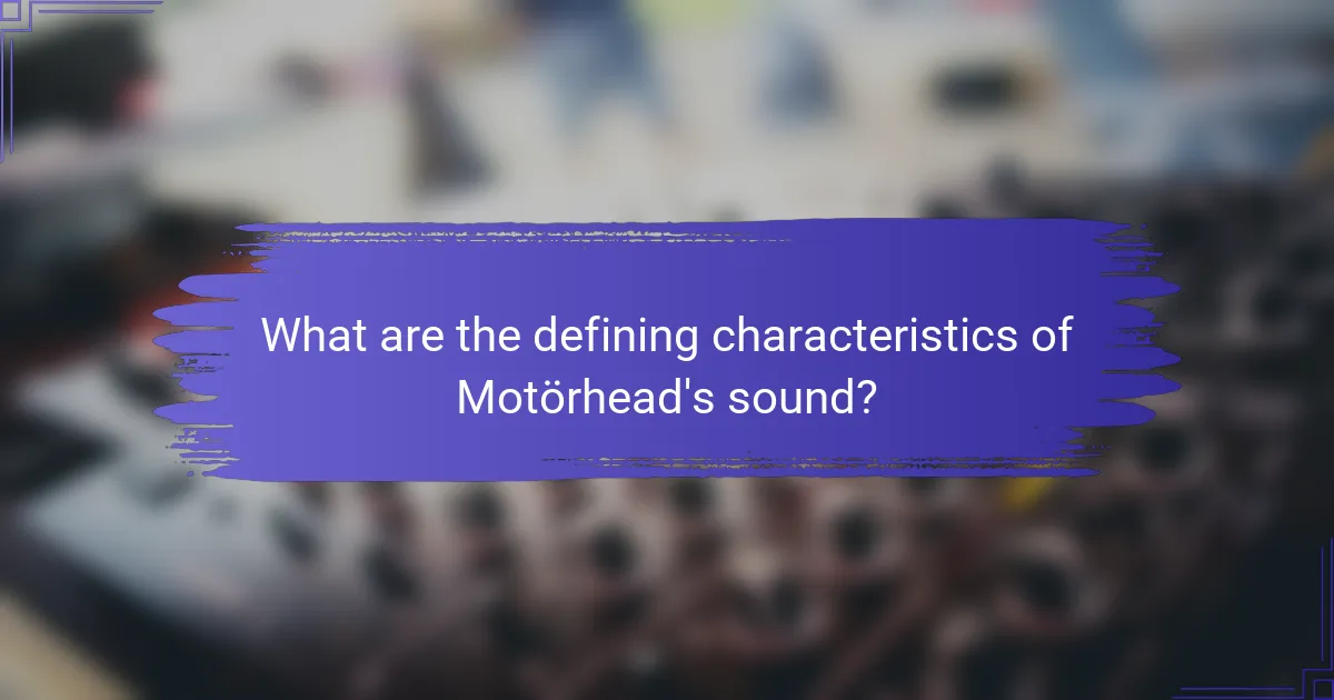 What are the defining characteristics of Motörhead's sound?
