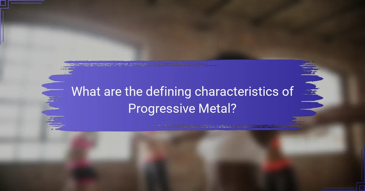 What are the defining characteristics of Progressive Metal?