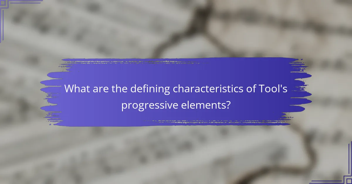 What are the defining characteristics of Tool's progressive elements?