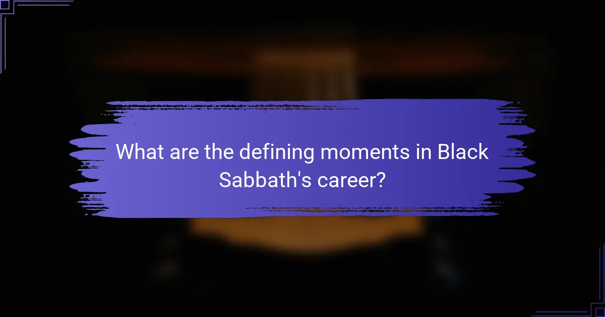 What are the defining moments in Black Sabbath's career?
