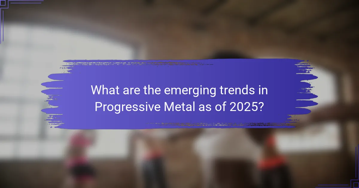 What are the emerging trends in Progressive Metal as of 2025?