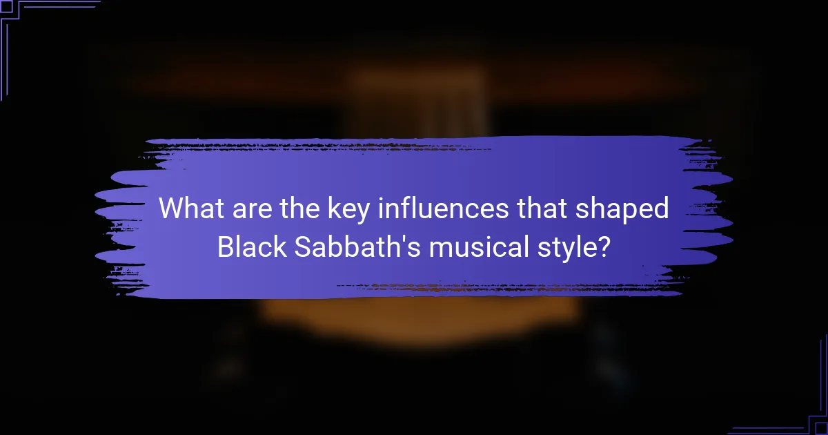 What are the key influences that shaped Black Sabbath's musical style?