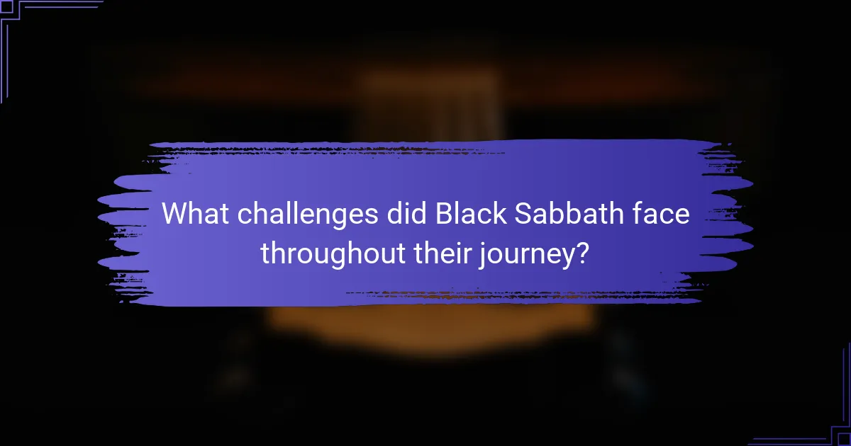 What challenges did Black Sabbath face throughout their journey?