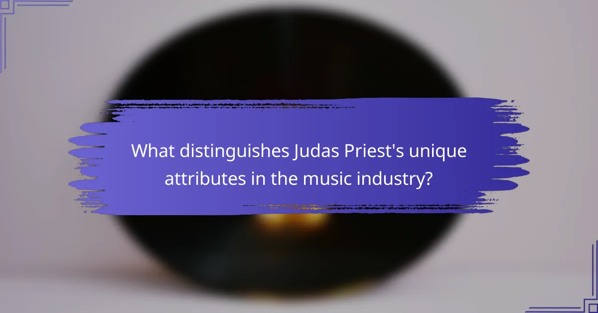 What distinguishes Judas Priest's unique attributes in the music industry?