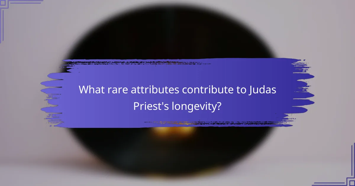 What rare attributes contribute to Judas Priest's longevity?