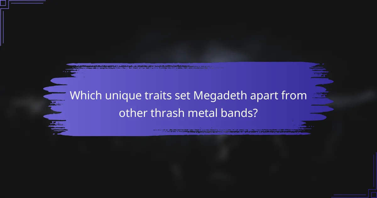 Which unique traits set Megadeth apart from other thrash metal bands?